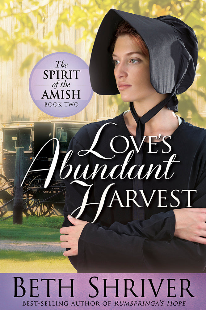 Love's Abundant Harvest (#02 in Spirit Of The Amish Series)