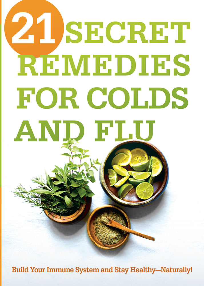 21 Secret Remedies For Colds and Flu