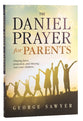 The Daniel Prayer For Parents