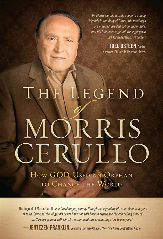 The Legend of Morris Cerullo: How God Used An Orphan to Change the World