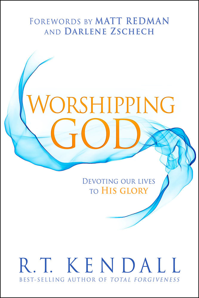 Worshipping God: Devoting Our Lives to His Glory