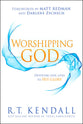 Worshipping God: Devoting Our Lives to His Glory