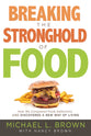 Breaking the Stronghold of Food
