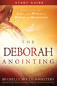The Deborah Anointing (Study Guide): Embracing the Call to Be a Woman of Wisdom and Discernment