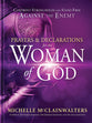 Prayers and Declarations For the Woman of God: Confront Strongholds and Stand Firm Against the Enemy
