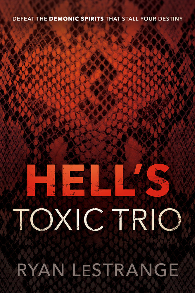 Hell's Toxic Trio: Defeat the Demonic Spirits That Stall Your Destiny