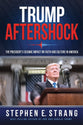 Trump Aftershock: The President's Seismic Impact on Culture and Faith in America