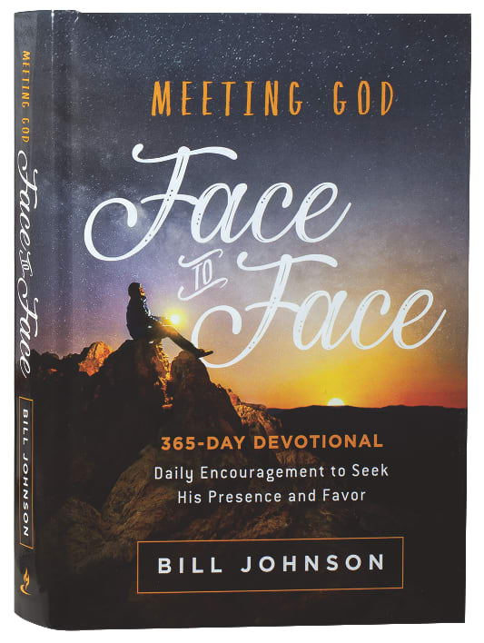 Meeting God Face to Face: Daily Encouragement to Seek His Presence and Favor