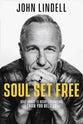 Soul Set Free: Why Grace is More Liberating Than You Believe