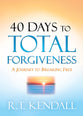 40 Days to Total Forgiveness: A Journey to Break Free
