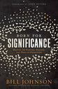 Born For Significance: Master the Purpose, Process, and Peril of Promotion