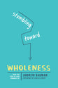 Stumbling Toward Wholeness: How the Love of God Changes Us