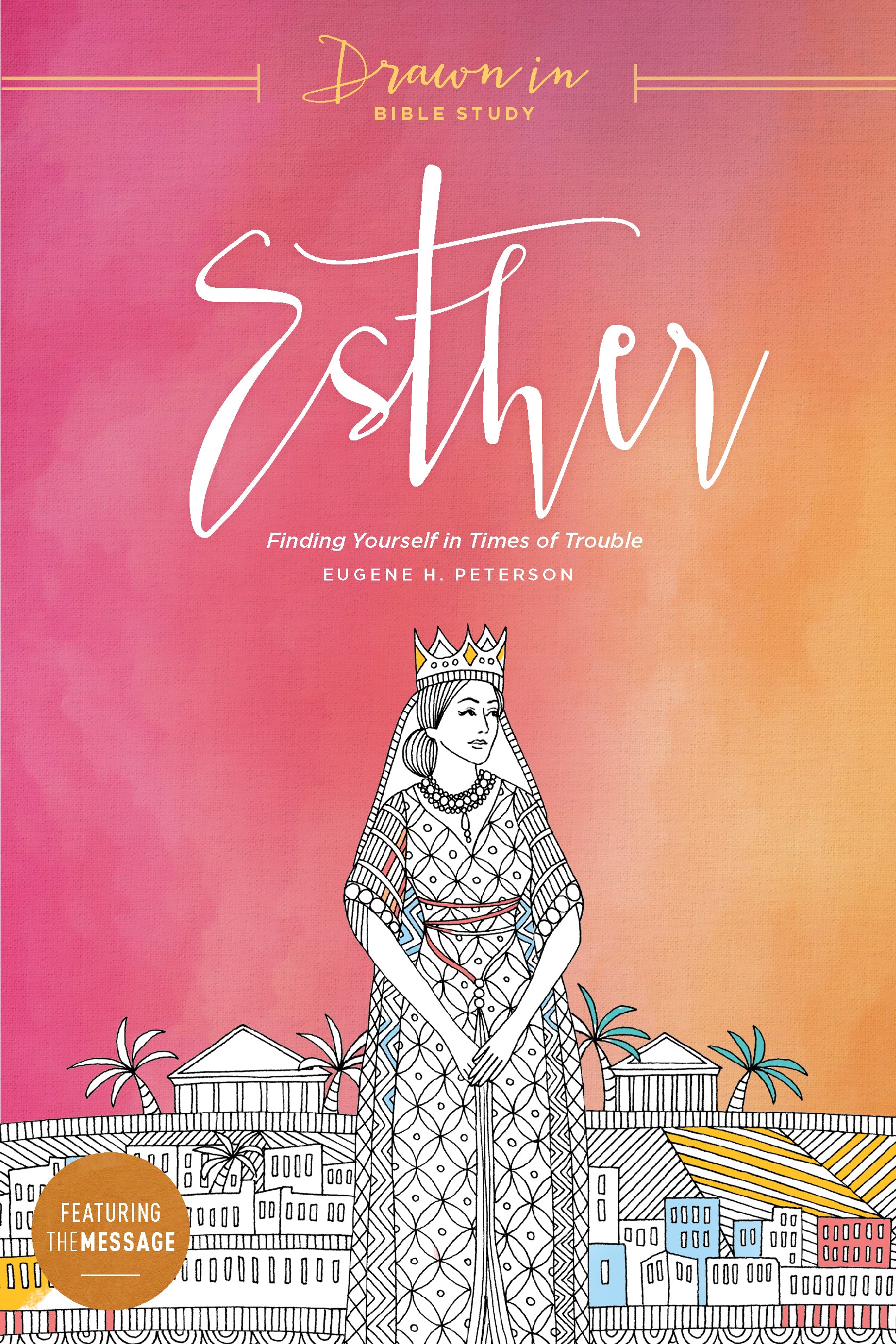 Esther (Drawn In Bible Study Series)