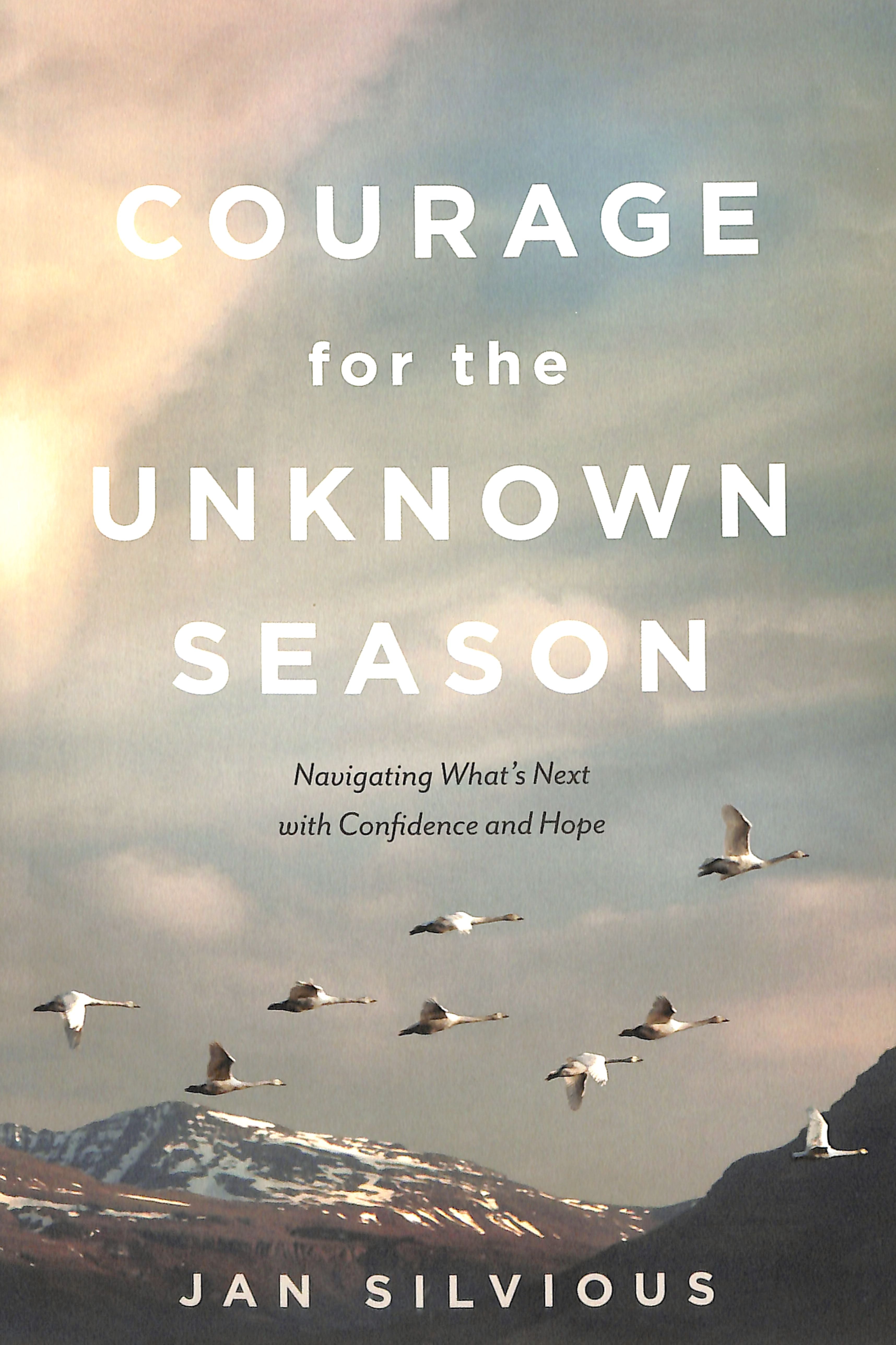 Courage For the Unknown Season