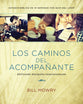 Los Caminos Del Acompaante: Edificando Discpulos Relacionalmente (Companion Paths, The: Building Disciples Relationally) (Spanish)
