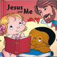 Jesus and Me (Jesus And Me Series)