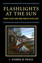 Flashlights At the Sun: Poetry to Help Shed Some Subjects on the Light