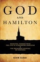 God and Hamilton: Spiritual Themes From the Life of Alexander Hamilton and the Broadway Musical He Inspired