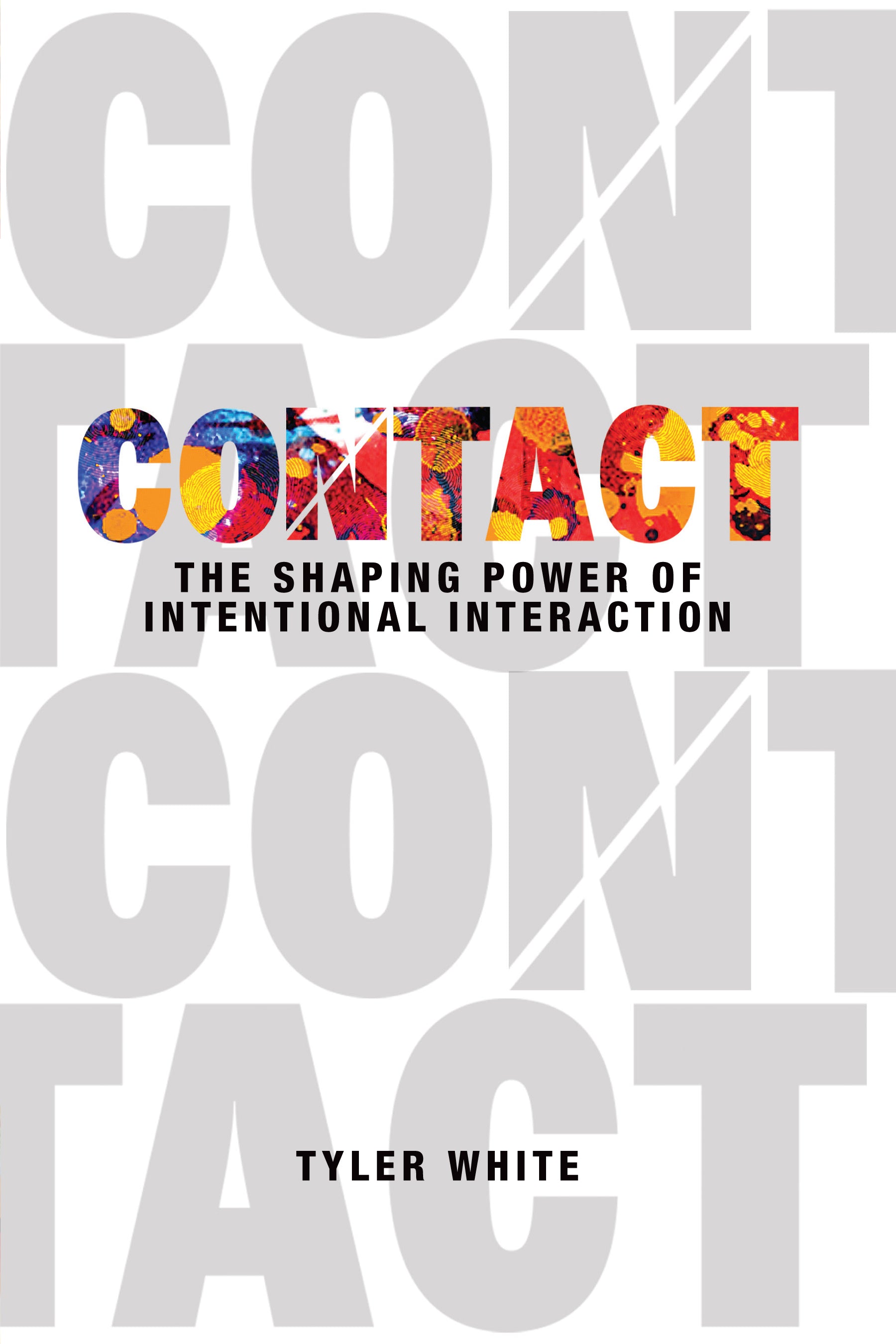 Contact: The Shaping Power of Intentional Interaction