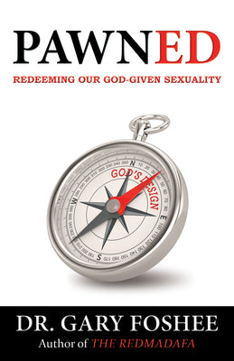 Pawned: Redeeming Our God-Given Sexuality