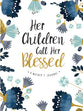 Signature Journal: Her Children Call Her Blessed