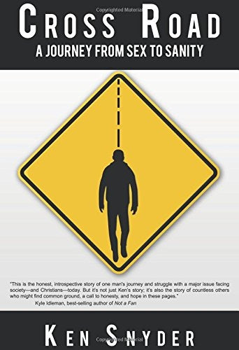 Cross Road: A Journey From Sex to Sanity