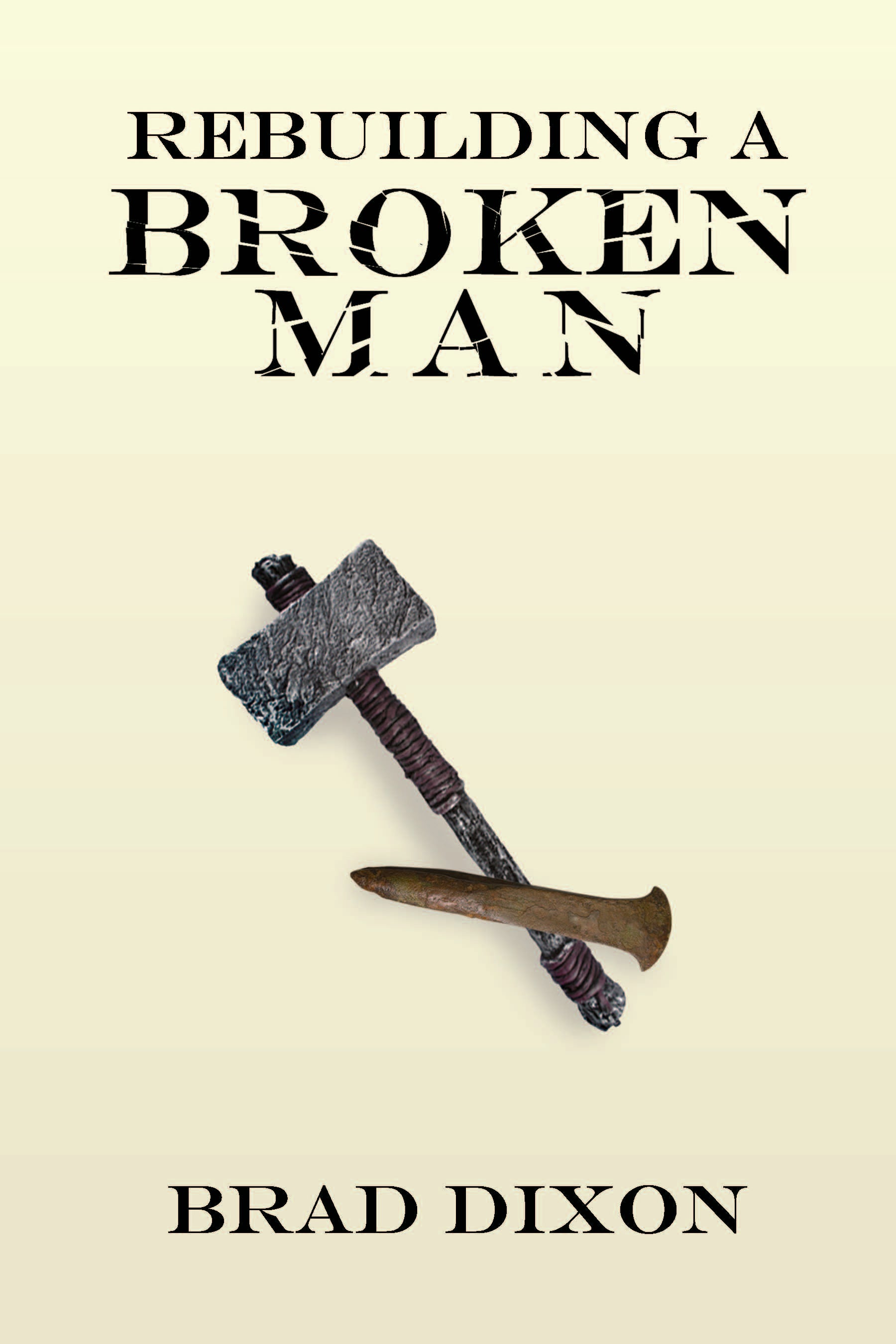 Rebuilding a Broken Man