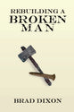 Rebuilding a Broken Man