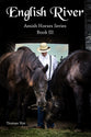 English River (#03 in Amish Horses Series)