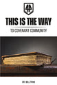 This is the Way: Defining a Biblical Covenant Way of Life