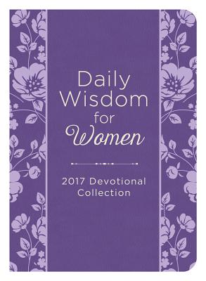 Daily Wisdom For Women 2017 Devotional Collection