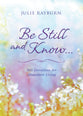 Be Still and Know: 365 Days of Hope and Encouragement For Women