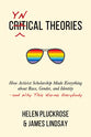 Cynical Theories: How Activist Scholarship Made Everything About Race, Gender, and Identity--And Why This Harms Everyone