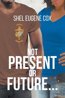 Not Present Or Future...