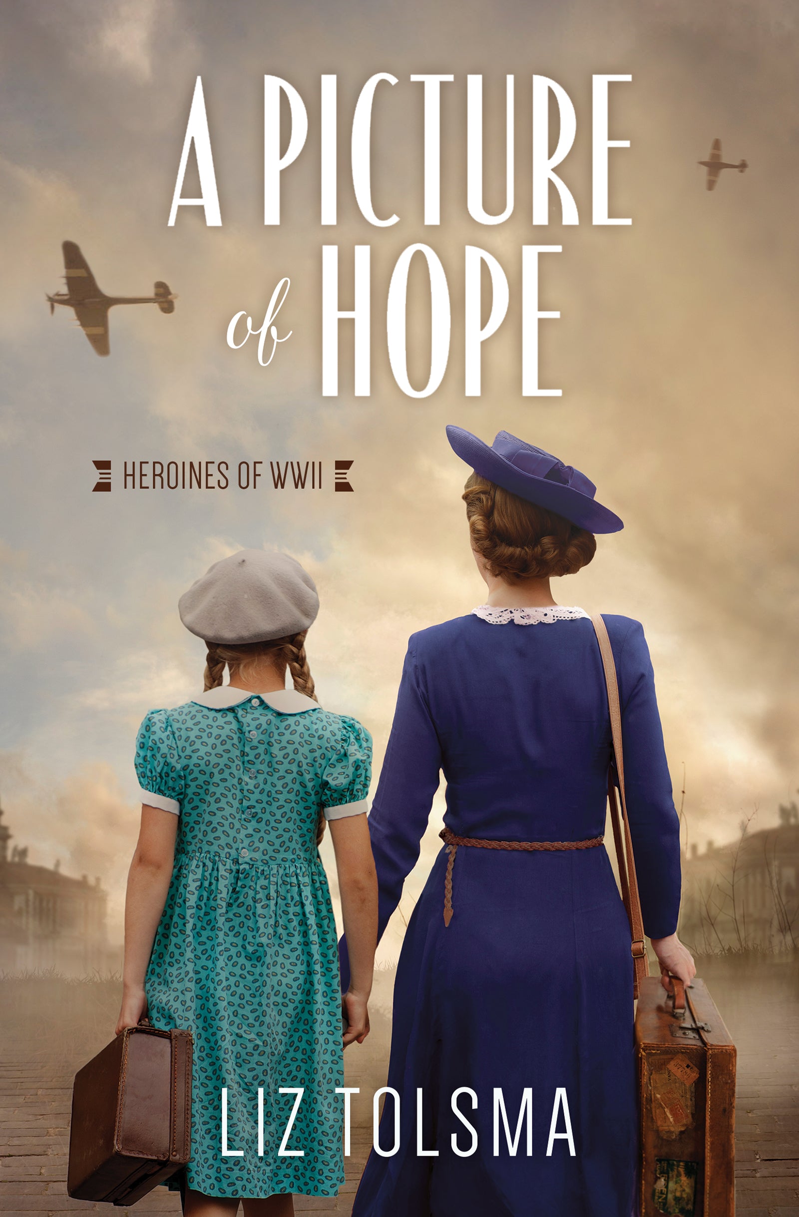 A Picture of Hope (#01 in Heroines Of Wwii Series)