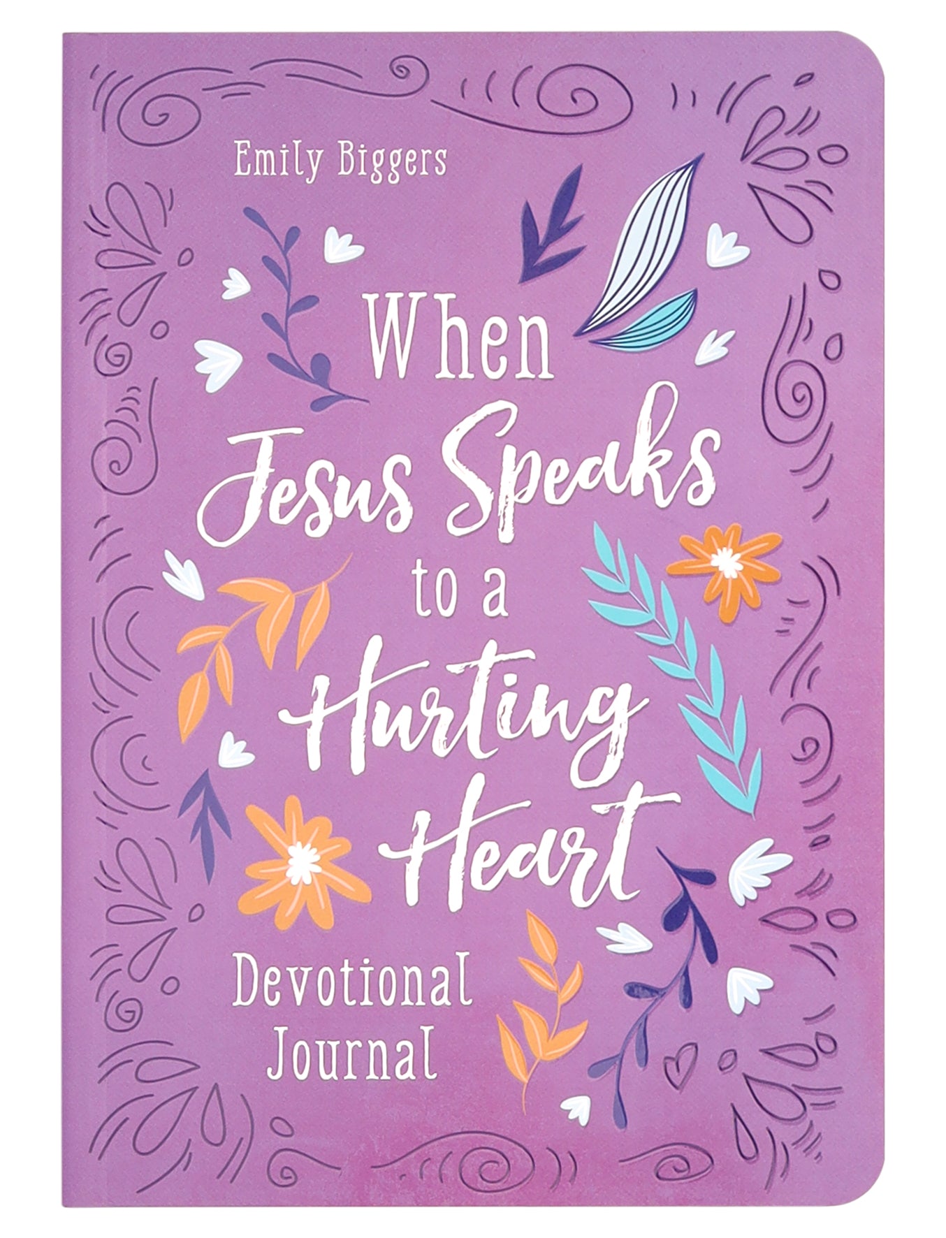 When Jesus Speaks to a Hurting Heart Devotional Journal