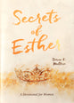 Secrets of Esther: A Devotional For Women