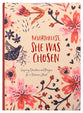 Nevertheless, She Was Chosen: Inspiring Devotions and Prayers For a Woman's Heart