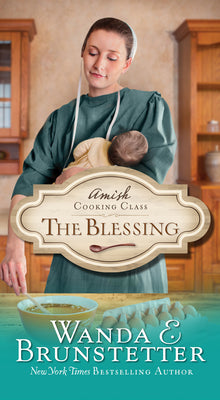 The Blessing (#02 in Amish Cooking Class Series)