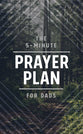 The 5-Minute Prayer Plan For Dads