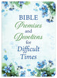 Bible Promises and Devotions For Difficult Times