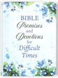 Bible Promises and Devotions For Difficult Times