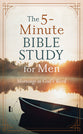 The 5-Minute Bible Study For Men: Mornings in God's Word