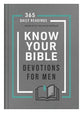 Know Your Bible Devotions For Men: 365 Daily Readings