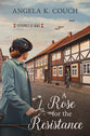 A Rose For the Resistance (#05 in Heroines Of Wwii Series)