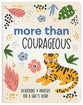 More Than Courageous: Devotions and Prayers For a Girl's Heart (Courageous Girls Series)
