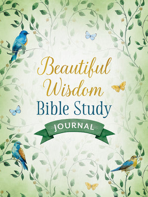 Beautiful Wisdom Bible Study Journal (Beautiful Wisdom Series)