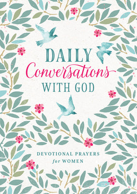 Daily Conversations With God: Devotional Prayers For Women