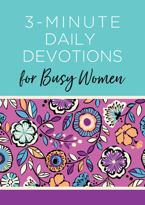 3-Minute Daily Devotions For Busy Women: 365 Encouraging Readings (3 Minute Devotions Series)