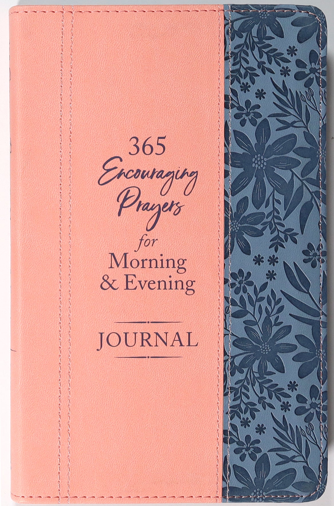 365 Encouraging Prayers For Morning and Evening Journal